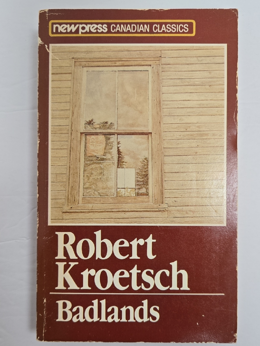 Badlands By Robert Kroetsch 1975 New Press Canadian Classics